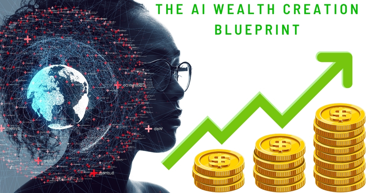 Read more about the article The AI Wealth Creation Blueprint
